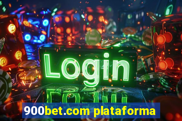 900bet.com plataforma